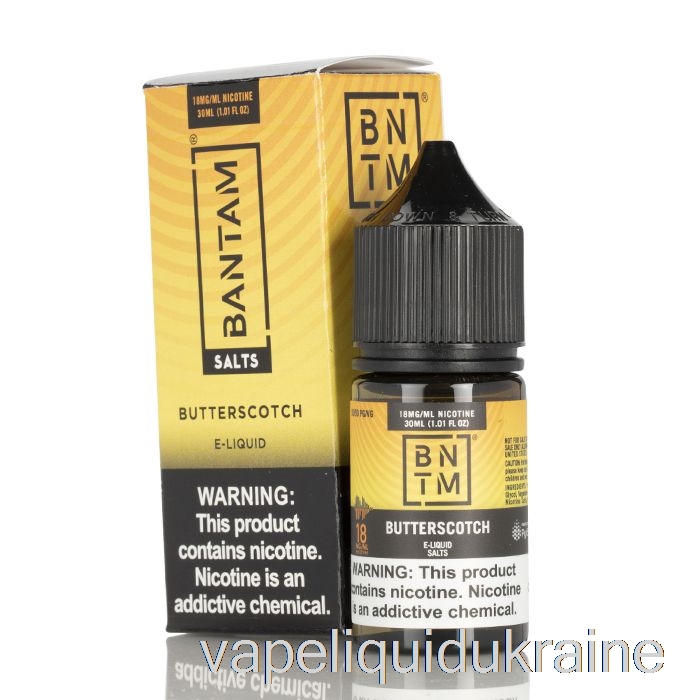 Vape Ukraine Butterscotch SALTS - Bantam Vape - 30mL 18mg